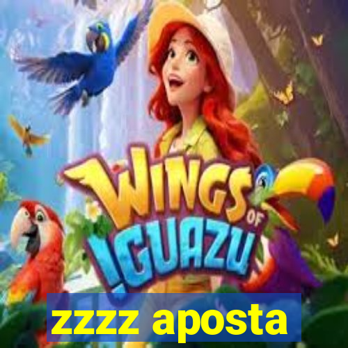 zzzz aposta